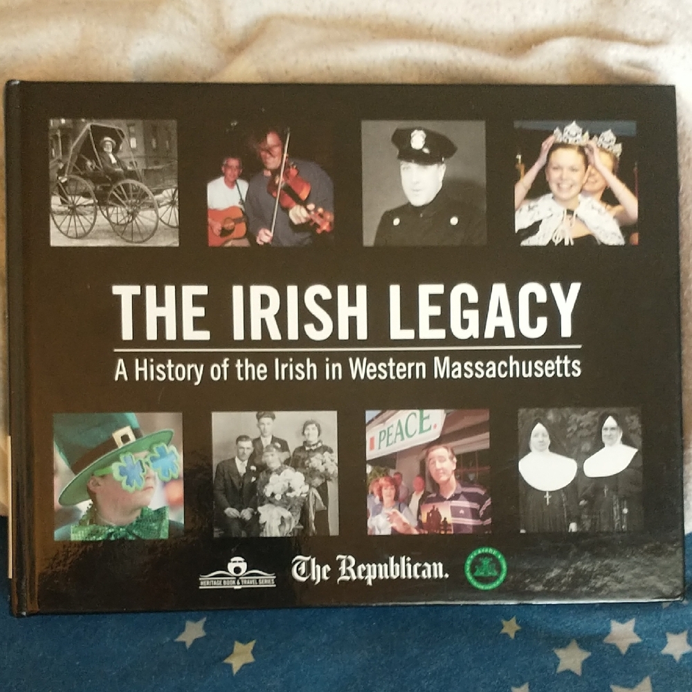 The Republican The Irish Legacy A History of the Irish in Western Massachusetts